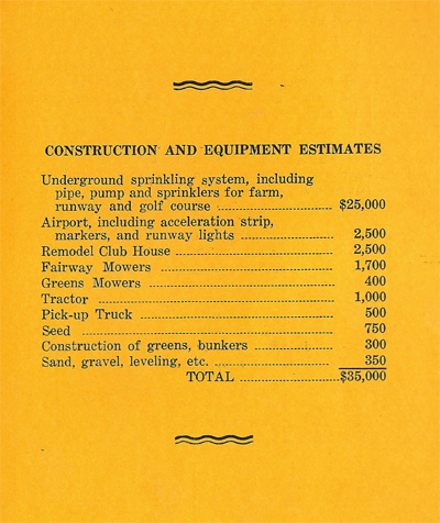 The PDMC put together a sales brochure to present to interested investors in the proposed golf course. In it, they included a working budget for the project - $35,000. You can see the budget did not include labor expenses, because Masingill and the PDMC fully intended to build the course with the help of willing volunteers.
