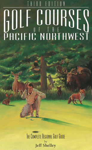Jeff Shelley's quest led to three editions of the book, "Golf Courses of the Pacific Northwest."